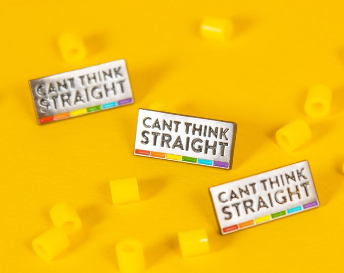 The 'Can't Think Straight' Enamel Pin