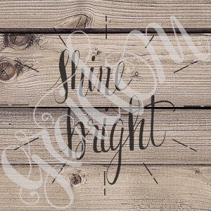 Shine Bright svg, jpg, png, pdf, digital file only, cricut cut file, silhouette svg, inspirational quote, hand lettered, nursery printable
