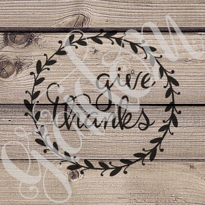 Give Thanks svg, pdf, png, jpg, digital file only, fall cut file, thanksgiving cut file, cricut cut file, sillhoutte svg, thankful svg
