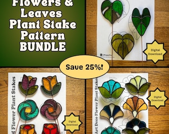 May include: A collection of stained glass plant stakes in various floral and leaf designs. The image includes the text "Flowers & Leaves Plant Stake Pattern Bundle" and "Save 25%!" Digital download available.