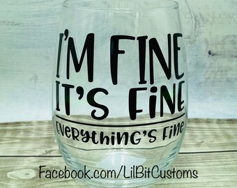 I'm Fine Wine or Whiskey Glass
