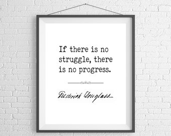 Frederick Douglass Quote Print - If there is no struggle - Quote Art, Inspiring Quote Poster, Inspirational Wall Art, Black History Gifts