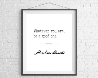 Abraham Lincoln Quote Print, Sayings, Famous Quote Art, Quote Poster, Inspirational Wall Art, Inspirational Quote, Inspiring Quotes, Gifts