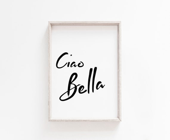 Ciao Bella Print, Wall Art Prints, Quote Print, Prints, Wall Art, Minimalist Poster, Minimalist Print, Modern Art, Ciao Bella, Quotes