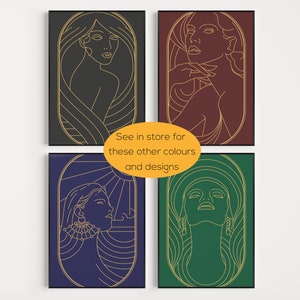May include: Four digital art prints featuring a line drawing of a woman's face in an oval frame. The prints are in four different color combinations: black and gold, burgundy and gold, navy blue and gold, and green and gold. The text "See in store for these other colours and designs" is displayed below the prints.