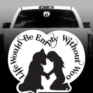 Life Would Be Empty Without Woo Vinyl Decal - Alaskan Malamute - Siberian Husky  - Outdoor - High Quality - Car Decals - Sticker