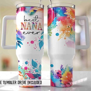 Best Nana Ever Bright Floral 40oz Quencher Tumbler Wrap -  Seamless PNG Tumbler Design Sublimation Designs Downloads - PNG
