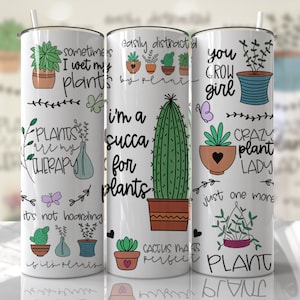 Grappige plantenbeker wrap sublimatieontwerpen - Plant Quotes skinny beker 20oz ontwerp - png - EmmePrintco
