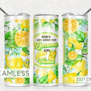Quando la vita ti dà limoni, aggiungi vodka, divertenti citazioni per bicchieri, design di sublimazione senza soluzione di continuità, download di Summer Skinny 20oz, design strappato PNG 2021