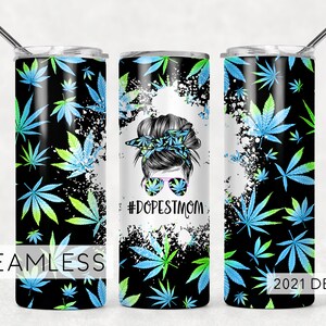 Dopest Mom Funny Weed Marijuana Mom Bun Hair Funny Seamless Sublimation Designs Downloads - Skinny Tumbler 20oz Design - PNG 2021