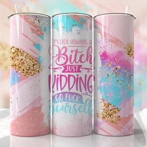 Funny Quote Tumbler Wrap PNG Cuss R18 Sweary Bitch Seamless Sublimation Designs Downloads - Skinny 20oz