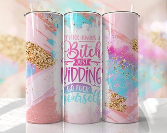 Funny Quote Tumbler Wrap PNG Cuss R18 Sweary Bitch Seamless Sublimation Designs Downloads - Skinny 20oz