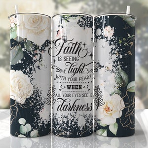 Floral Faith Religious Quote Jesus God Seamless Tumbler Design Sublimation Designs Downloads - Skinny 20oz - PNG