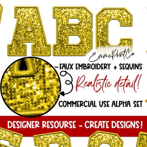 May include: A set of gold glitter alphabet letters in a varsity style font. The letters are designed to look like faux embroidery with sequins. The text "Faux Embroidery + Sequins" and "Realistic detail!" is included in the image. The text "Commercial Use Alpha Set" is also included in the image. The text "Designer Resource - Create Designs!" is included in the image.