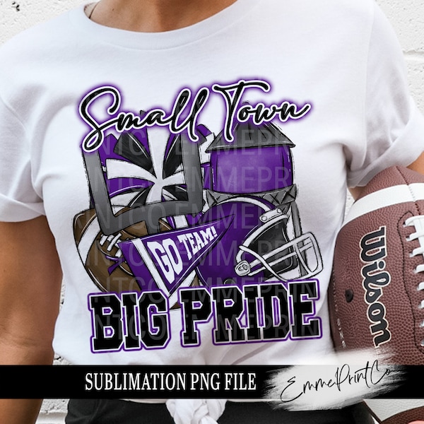 Small Town Big Pride Football Sublimation Design PNG - Purple Tshirt Mugs Tumbler Sublimation - PNG - EmmePrintco