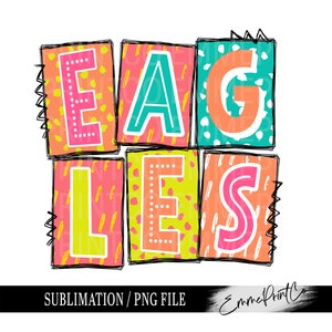 Eagles School Spirit Pride Sublimation Design PNG - Bright Neons Sports Team PNG Tshirt Mugs Tumbler Sublimation - PNG - EmmePrintco