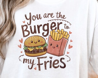 Cute Quotes - Sublimation Design - Valentines Day - You Are The Burger To My Fries Quote Sublimation Design Tshirt Mugs - PNG - EmmePrintco