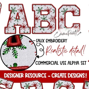 May include: A set of uppercase letters A, B, and C in a faux embroidery style. The letters are white with a red outline and a pattern of green snowflakes and red stars. The letters are set against a white background. The text "FAUX EMBROIDERY", "Realistic detail!" and "COMMERCIAL USE ALPHA SET" is visible below the letters. The text "DESIGNER RESOURCE - CREATE DESIGNS!" is visible at the bottom of the image.