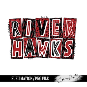 May include: Red and black graphic design with the text "River Hawks" in a bold, blocky font. The letters are outlined in white and have a textured background.