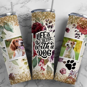 Life is Better with a Dog Tumbler Design Floral Rose Seamless Sublimation Designs Downloads - Skinny Tumbler 20oz Wrap - PNG 2022