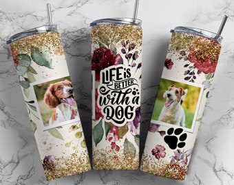 Das Leben ist besser mit einem Hundebecher Design Floral Rose Nahtlose Sublimationsdesigns Downloads - Skinny Tumbler 20oz Wrap - PNG 2022