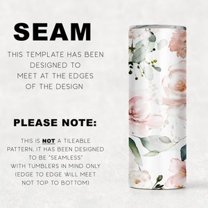 Puede incluir: Un vaso blanco con un dise&ntilde;o floral con flores de acuarela rosa y verde. El texto "SEAM" est&aacute; en la parte superior de la imagen. El texto "THIS TEMPLATE HAS BEEN DESIGNED TO MEET AT THE EDGES OF THE DESIGN" est&aacute; debajo de la palabra "SEAM". El texto "PLEASE NOTE: THIS IS NOT A TILEABLE PATTERN, IT HAS BEEN DESIGNED TO BE "SEAMLESS" WITH TUMBLERS IN MIND ONLY (EDGE TO EDGE WILL MEET NOT TOP TO BOTTOM)" est&aacute; en la parte inferior de la imagen.