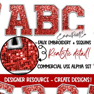 May include: Red glitter letters A, B, and C with a white outline. The letters are in a faux embroidery style with sequins. The text "Faux Embroidery + Sequins" and "Realistic detail!" is below the letters. The text "Commercial Use Alpha Set" is below the text. The text "Designer Resource - Create Designs!" is at the bottom of the image.