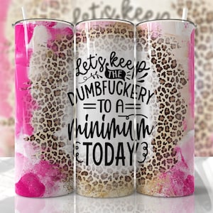 Envoltura para vaso con cita divertida: diseños sin costuras y sin sentido - Diseño delgado para vaso de 20 oz - PNG