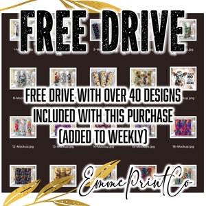 May include: A digital download of over 40 tumbler designs, including a variety of colorful and patterned designs. The text "FREE DRIVE WITH OVER 40 DESIGNS INCLUDED WITH THIS PURCHASE (ADDED TO WEEKLY)" is displayed on a black background.