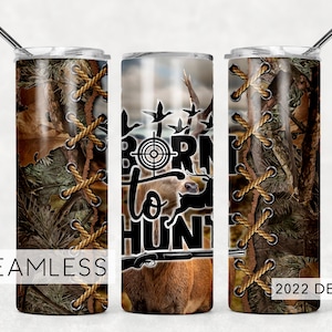 Dia dos Pais Camo Born to Hunt Hunting Tumbler Wrap PNG Veado Caçador Masculino Sem Costura Designs de Sublimação Downloads - Skinny 20oz - 2022