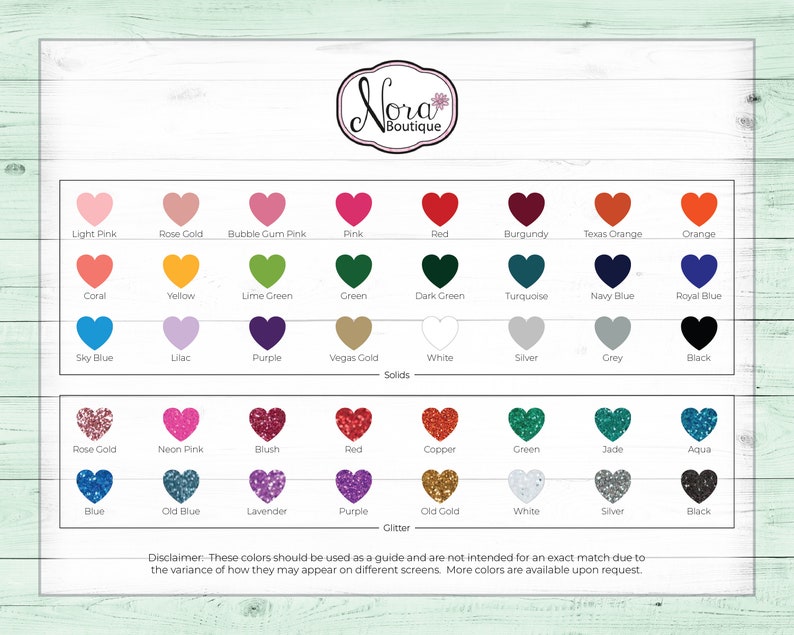 May include: A chart of color options for a craft project. The chart shows 24 different colors in heart shapes. The colors are divided into two categories: Solids and Glitter. The colors include: Light Pink, Rose Gold, Bubble Gum Pink, Pink, Red, Burgundy, Texas Orange, Orange, Coral, Yellow, Lime Green, Green, Dark Green, Turquoise, Navy Blue, Royal Blue, Sky Blue, Lilac, Purple, Vegas Cold, White, Silver, Grey, Black, Rose Gold, Neon Pink, Blush, Red, Copper, Green, Jade, Aqua, Blue, Old Blue, Lavender, Purple, Old Gold, White, Silver, Black.