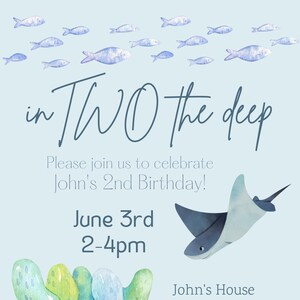 May include: A blue and white invitation for a child's second birthday party. The invitation features a watercolor illustration of a stingray and coral reef. The text reads "in Two the deep" and includes the date, time, and location of the party. RSVP information is also included.