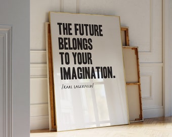 Karl Lagerfeld Quote Print | Digital Download | Trendy Wall Art | The Future Belongs To Your Imagination Poster | Fashion Wall Art | Trendy