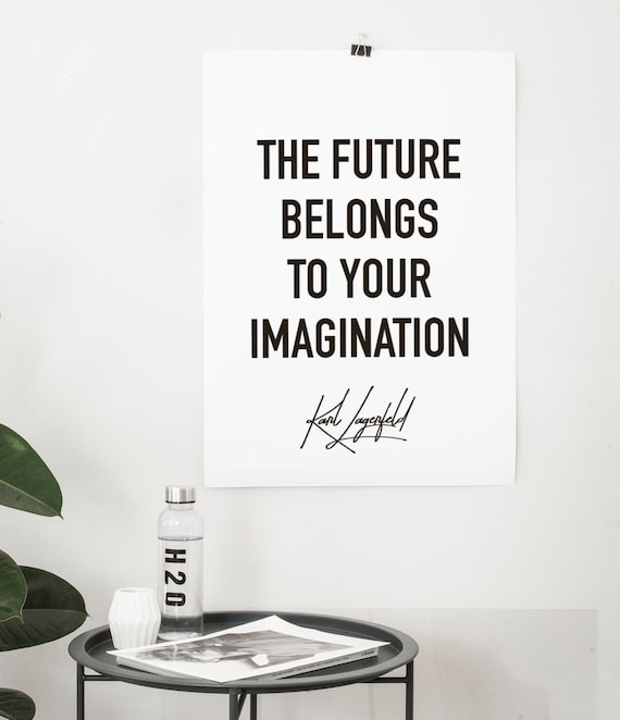 Karl Lagerfeld Quote Printable The Future Belongs To Your Imagination Poster Fashion Wall Art Inspirational Quote Fashion Icon Quote