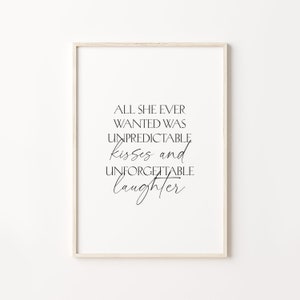 All she ever wanted, quote print, quote wall art, love print, kisses and laugher, unforgettable quote printable, Printable wall art