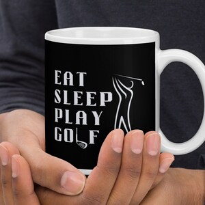 Eat Sleep Golf White glossy mug, Great gift for golf lover