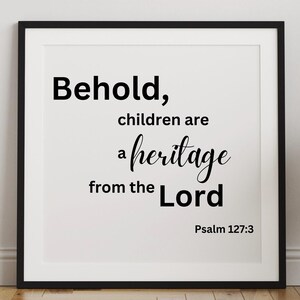 Children are a Heritage from the Lord Christian Digital Download