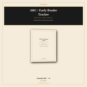 May include: A printable PDF document titled ARC / Early Reader Tracker, designed for indie and literary authors to manage ethical rosters, feedback, and thank-yous. The document features a cream background with black text and a thin border.