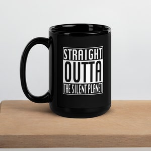 Out of the Silent Planet Black Glossy Mug 15 oz