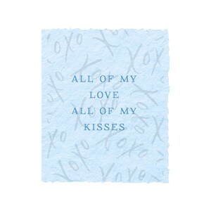 All of My Love and Kisses | Love Greeting Card