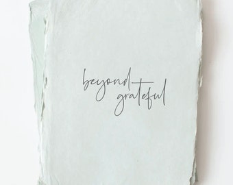 Beyond Grateful Thank you Greeting Card