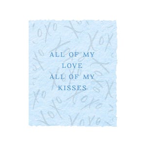 All of My Love and Kisses | Love Greeting Card