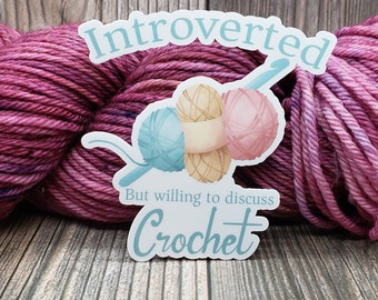 Introverted But Willing To Discuss Crochet Vinyl Sticker - Water Bottle Sticker - Laptop Decoration - Knitting Accessory - Crochet Decal