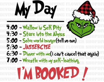 Grinch Schedule PNG | Funny Christmas Shirt Design (Digital Download)