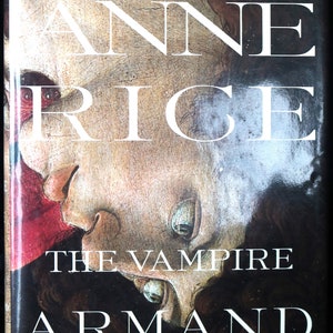 Anne Rice, The Vampire Armand, First Edition, Hardcover, Fiction, Dust Jacket, The Vampire Chronicles,