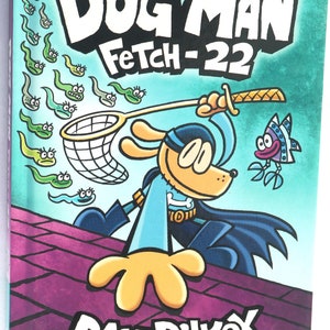 Dog man fetch - 22 Dav Pilkey scholastic. Graphix a graphic novel first edition hard back 236 pages