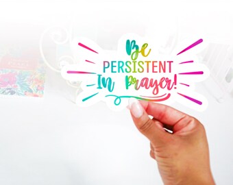 Adesivo Seja Persistente na Oração - Decalque cortado, Decalque de fé, Etiqueta holográfica, Adesivo religioso, Etiqueta cristã, Adesivos inspiradores