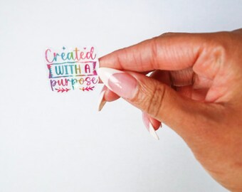 Created With a Purpose Sticker - Die Cut Decal, Faith Decal, Holographic Label, Religious Sticker, Christian Label, Inspirational Stickers