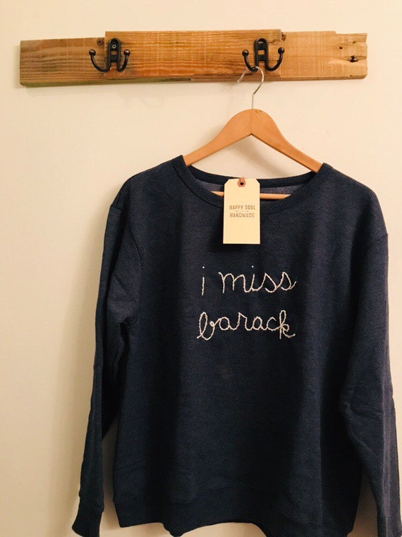 i miss barack sweatshirt