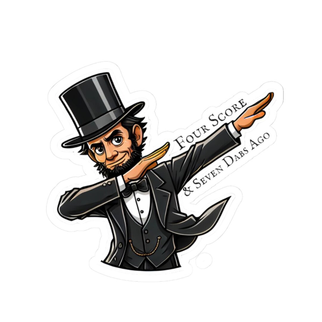 Dab Sticker Abraham Lincoln Dab Sticker - Funny History Teacher Gift - History Buff ...